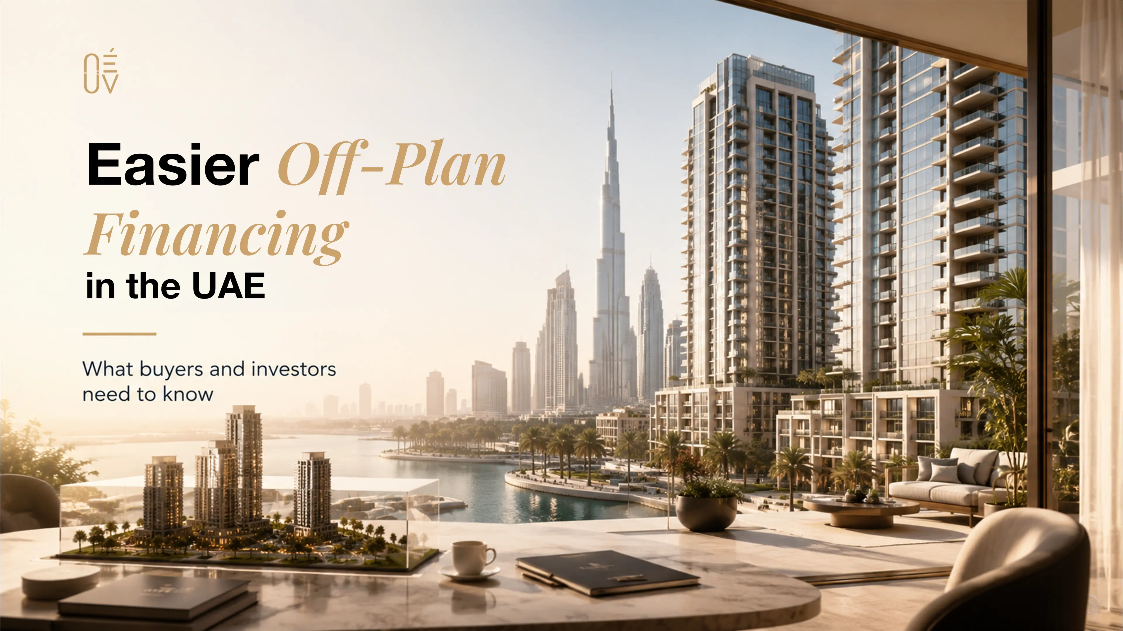UAE Banks Make Off-Plan Property Financing Easier for Buyers