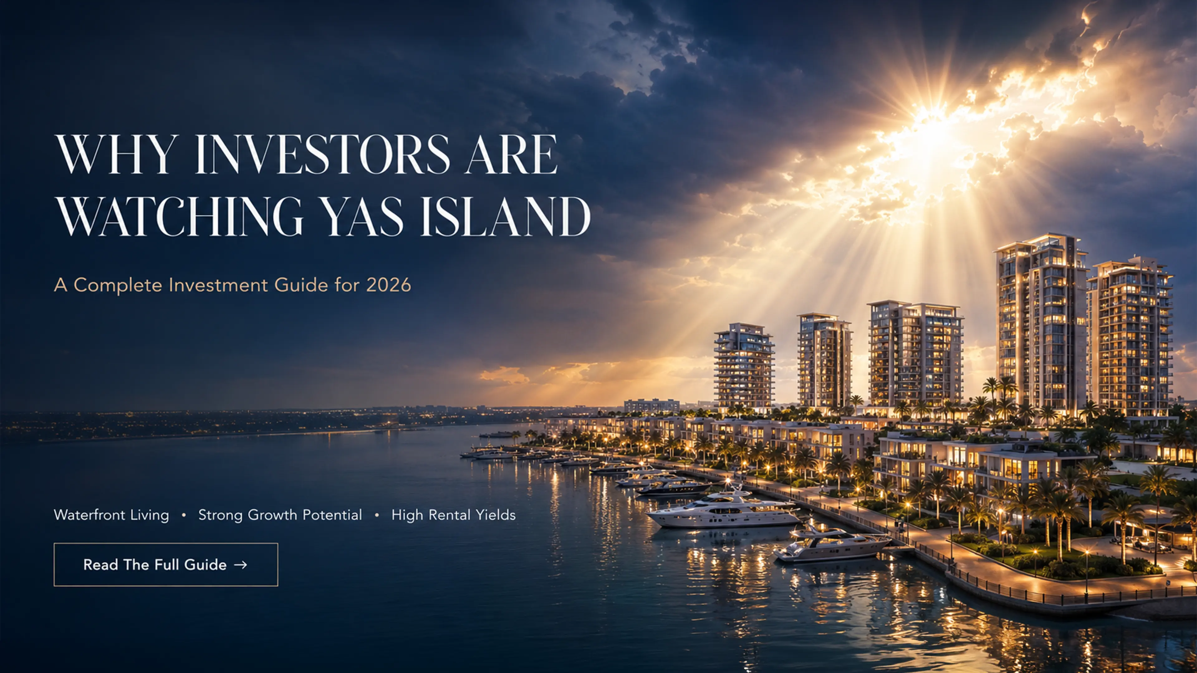 Yas Island Investment Guide 2026: Why Abu Dhabi’s Entertainment Capital Is Becoming a Real Estate Hotspot