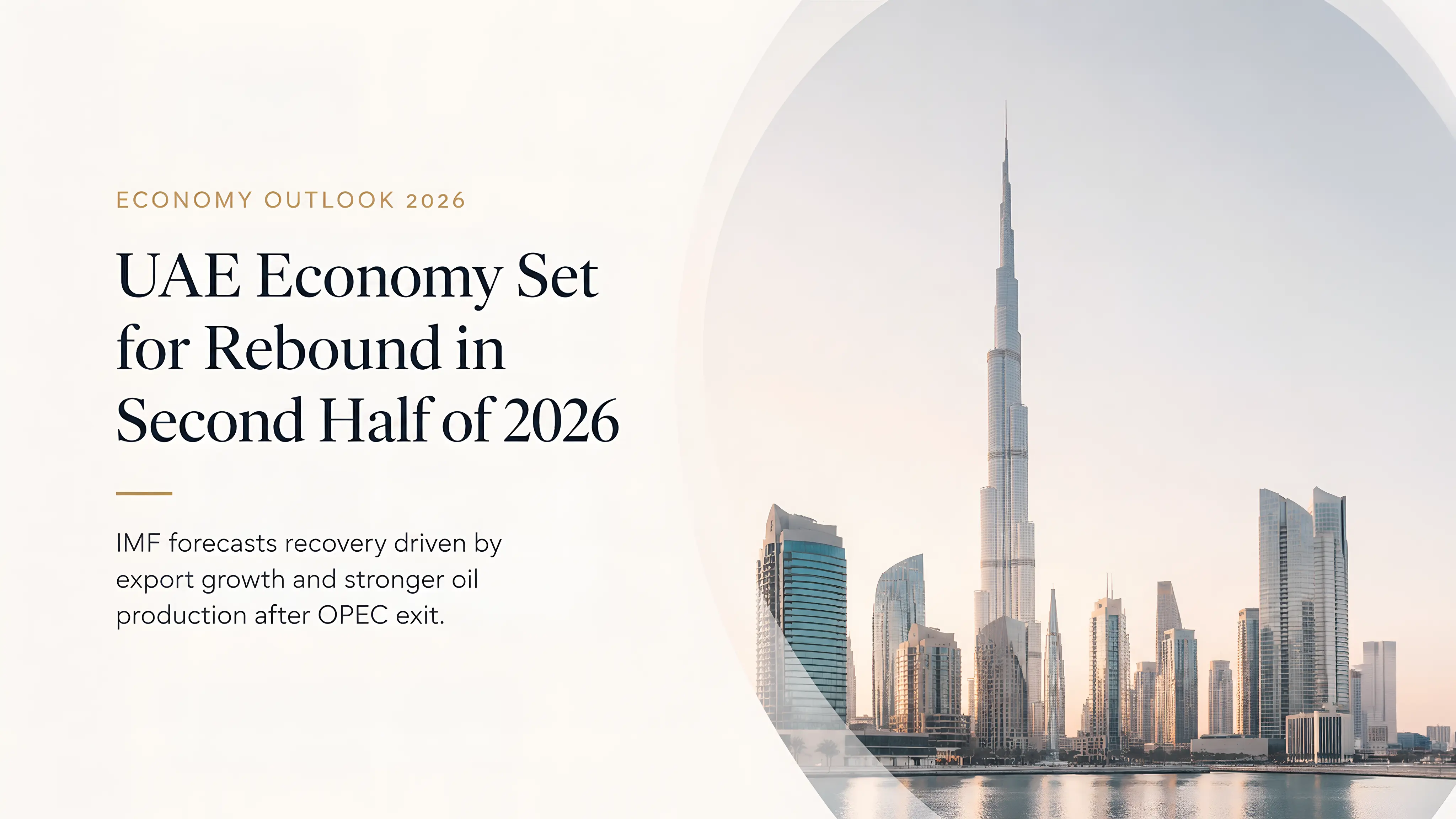 UAE Economy Set for Strong Recovery in H2 2026: What It Means for Property Investors
